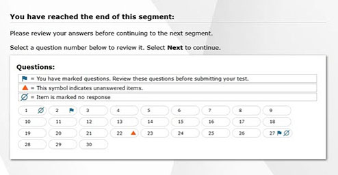 Sample review screen after Segment 2 with request to review, instructions to select a question to review, and question numbers, some with flags marking for review, unanswered questions, and no response.