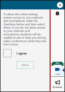 Checkbox with the words 'I agree' to give permission to the testing system to access the student's webcam and microphone.
