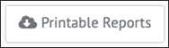 The [Printable Reports] button.