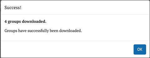 successful download groups pop-up menu message.