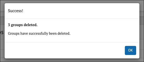 successful delete groups pop-up menu message.