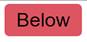 The text "Below" inside of a red rectangular box.