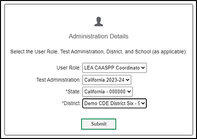 Administration Details screen with User Role, Test Administration, State, and District drop-down lists and a Submit button.