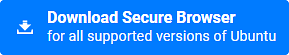 Download Secure Browser for Ubuntu button.