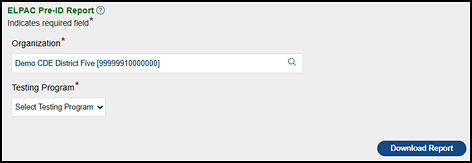 ELPAC Pre-ID Report option.